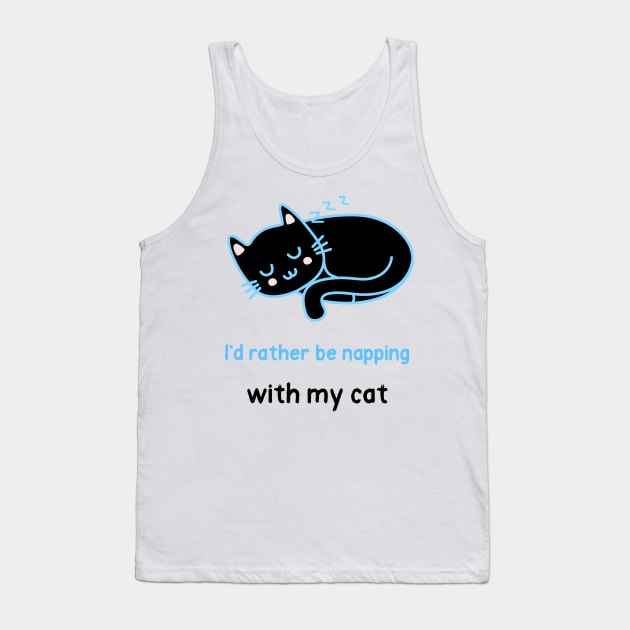 I'd ratther be napping with my cat Tank Top by nikovega21